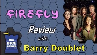 Firefly Review - with Barry Doublet
