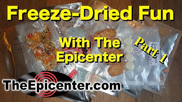 Freeze-Dried Fun with TheEpicenter.com!  Part 1