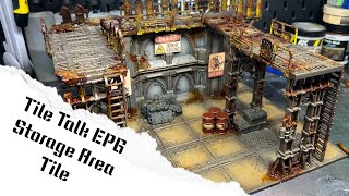 Necromunda Table- Tile Talk Ep6 Storage Area Tile