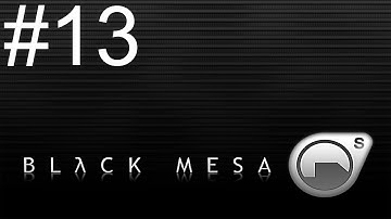 Black Mesa - Walkthrough - Part 13 - Stuck In A Power Cord