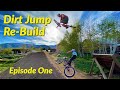 Backyard Dirt Jump Re-Build and Ride - Episode One