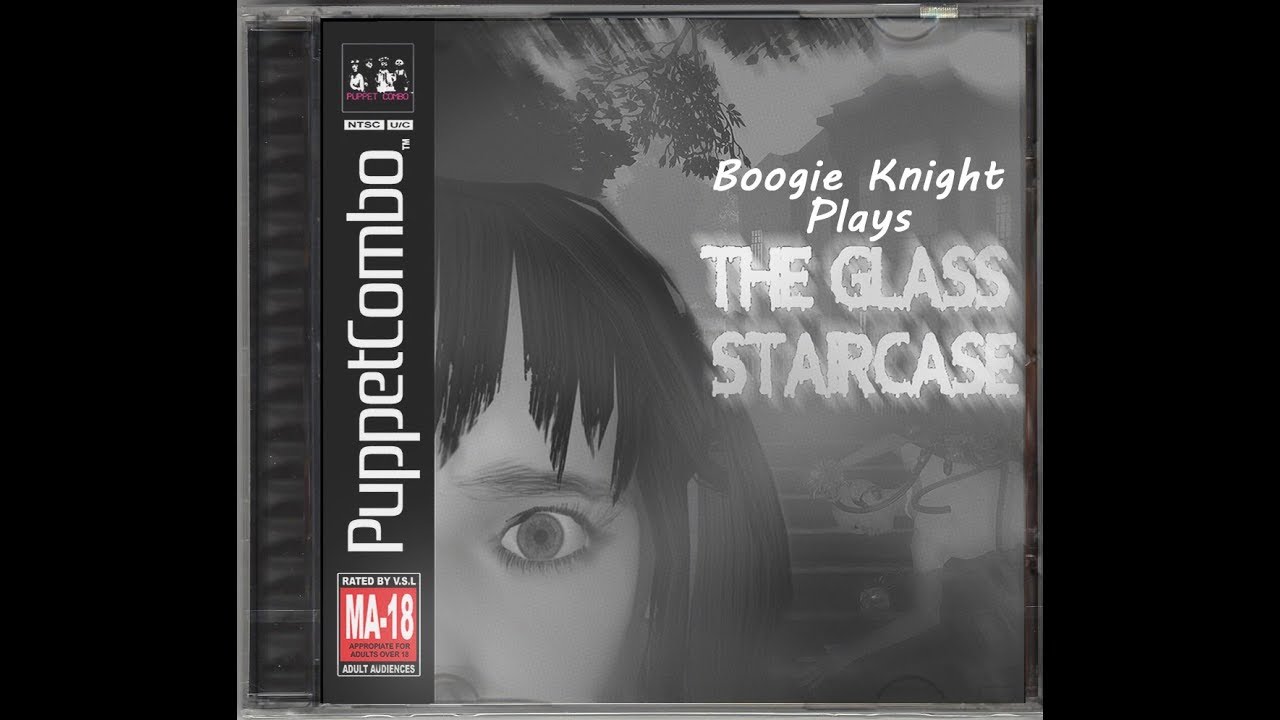 Boogie Knight Plays: The Glass Staircase pt I