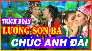 TRÍCH ĐOẠN CẢI LƯƠNG Lương Sơn Bá Chúc Anh Đài hay nhất | Kim Tử Long, Cố NSƯT Vũ Linh, Phi Nhung
