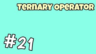 Ternary Operator | Python Tutorial | Part 21