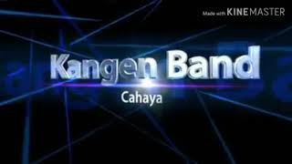 KANGEN BAND - CAHAYA