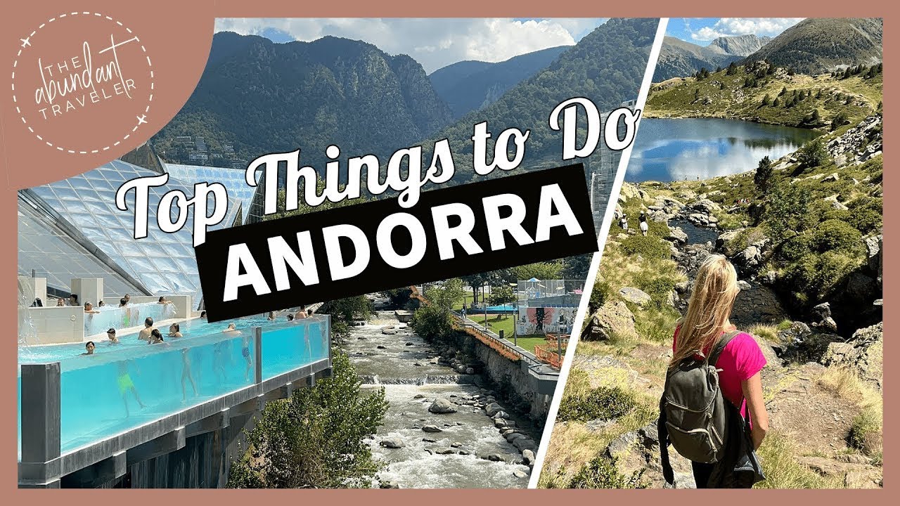 Andorra Travel Guide: Top Things to Do in Andorra - At Lifestyle