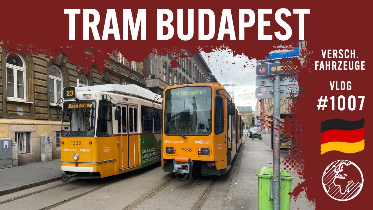 Die Straßenbahn von Budapest | TripReport | Vlog 1007