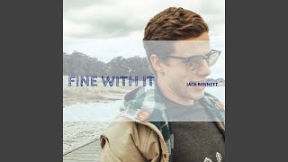 Vignette de la vidéo "Jack Bennett - Fine With It"