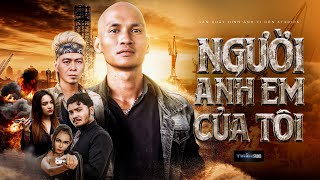 phim ngắn giang hồ( NGƯỜI ANH EM CỦA TÔI) | QUÂN FUHO, TI GÔN HOÀNG THÁI KIM