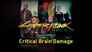 Critical Brain Damage | Cyberpunk 2077 [Sound Effect] Resimi