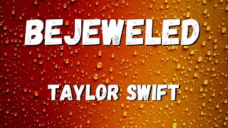 Taylor Swift  - Bejeweled (lyric video)