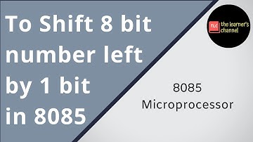 Program for shifting of 8 bit number left by 1 bit in 8085 microprocessor