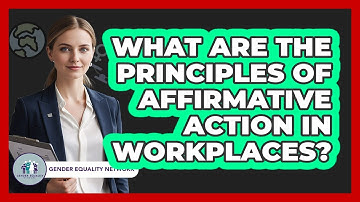 What Are The Principles Of Affirmative Action In Workplaces? - Gender Equality Network