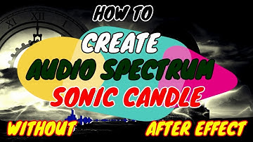 {New 2020} How to Create Audio Spectrum Without After Effect FILMORA With Sonic Candle