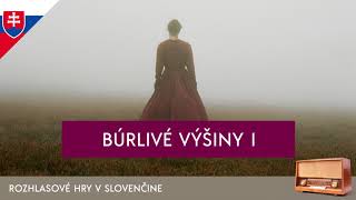 Emily Brontëová - Búrlivé výšiny 1. časť (rozhlasová hra / 1999 / slovensky)