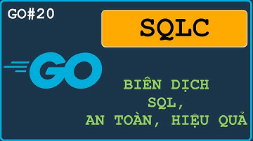 Go Backend 20: SQLC - Vì sao công ty nâng hiệu suất - Generating Database Code