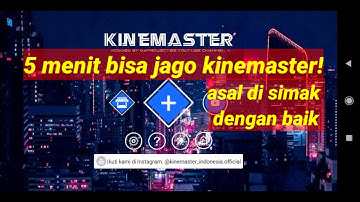 5 menit jago kinemaster buat edit video youtube || cara edit video di kinr master dasar smdasar