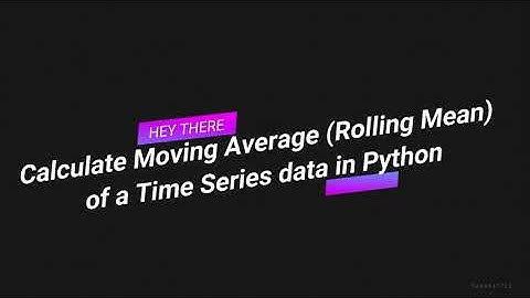 Moving Average (Rolling Mean) of Time Series Data in Python