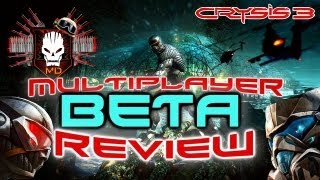 Crysis 3: Multiplayer Beta Thoughts I LOVE THIS GAME!