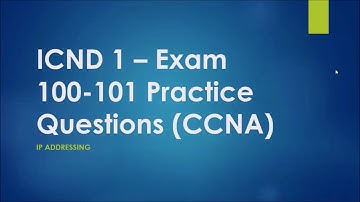 Cisco ICND 1 – Exam 100 101 IP Addressing Practice Questions CCNA
