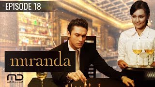 Miranda - Episode 18 | Terakhir