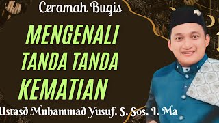 Ustasd Muhammad Yusuf || mengenal tanda tanda kematian
