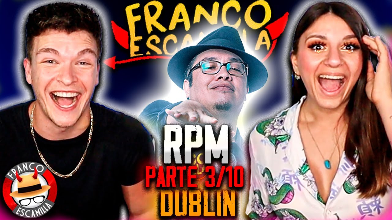 🇲🇽 REACCION a MONOLOGO RPM de FRANCO ESCAMILLA 🤣 PARTE 3 🤣 DUBLIN