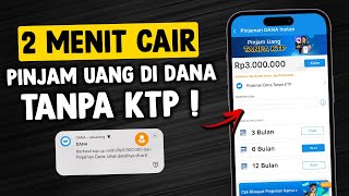 Cara Pinjam Uang Di Dana - Cara Meminjam Uang Di Dana Tanpa Ktp - Pinjol Mudah Cair 2025
