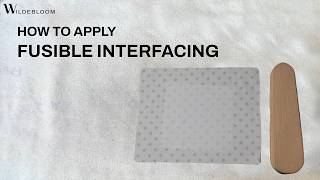 Apply Fusible Interfacing (Iron-On) for Structured Garments | Wildebloom Sewing Tutorial Apply Fusible Interfacing (Iron-On) for Structured Garments | Wildebloom Sewing Tutorial