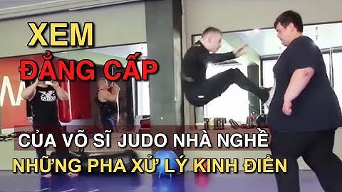 XEM đẳng cấp của Võ sĩ Judo nhà nghề và những pha xử lý kinh điển - Võ Thuật Tự Vệ HMS