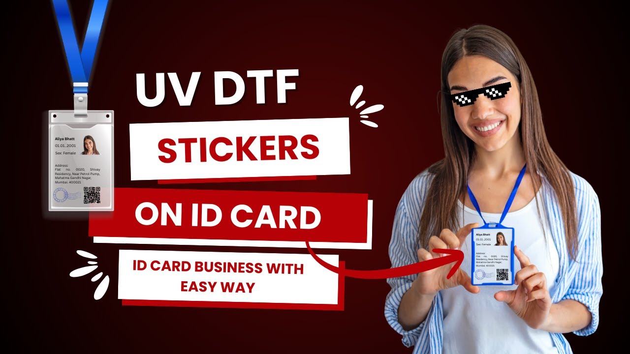 Customized ID Card Business With Easy Way | UV DTF Stickers On ID Card ...