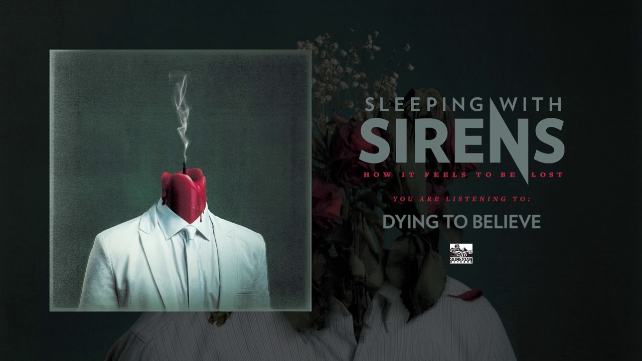 SLEEPING WITH SIRENS - Dying To Believe - YouTube