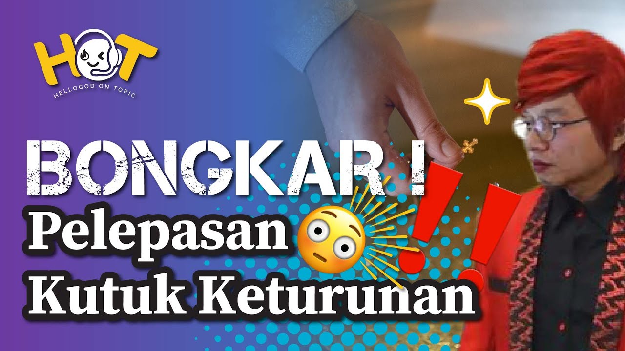 Penginjil Merah Membongkar Pelepasan Kutuk Keturunan. | HelloGod on Topic