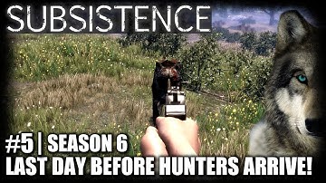 Subsistence | EP5 | Final Day Before Hunters Arrive | Let