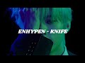 ENHYPEN KNIFE Easy Lyrics 
