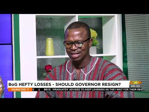 BoG Hefty Losses: Should Governor Resign? - Nnawotwi Yi on Adom TV (12-8-23)