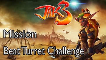 Jak 3 Mission Beat Turret Challenge