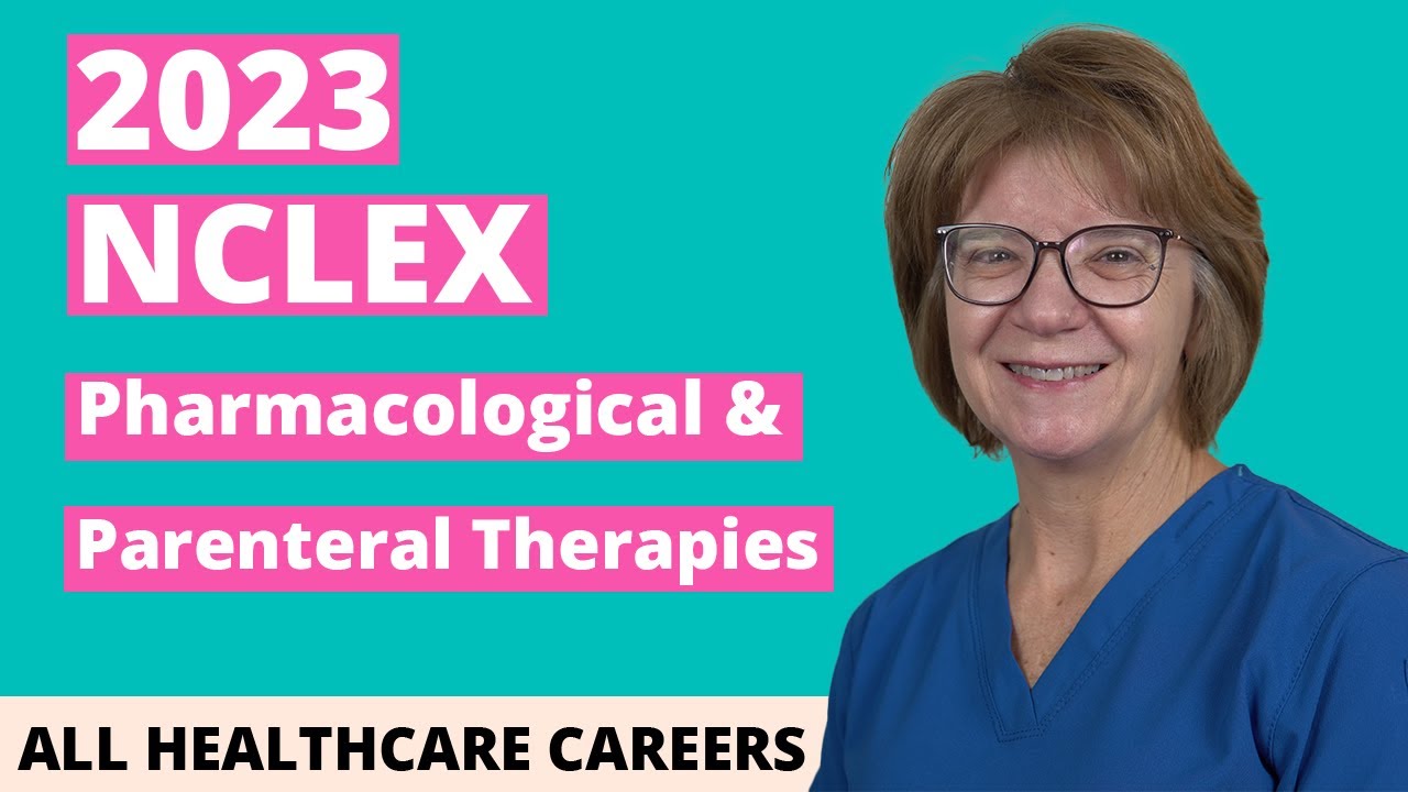 NCLEX Practice Test for Pharmacological & Parenteral Therapies 2023 (40 Questions)