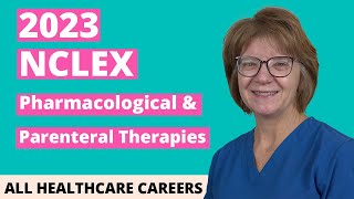NCLEX Practice Test for Pharmacological & Parenteral Therapies 2023 (40 Questions)