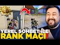 YEREL SOHBETTEN ÇAĞIRIP RANK MAÇINA GİRDİK!! | PUBG Mobile