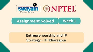 Entrepreneurship and IP Strategy Week 1 || NPTEL ANSWERS || MYSWAYAM || #nptel #nptel2025 #myswayam