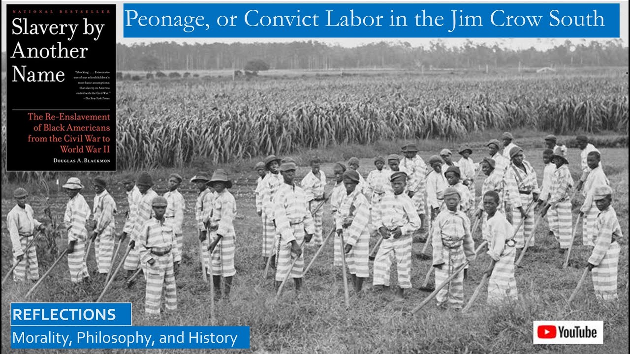 Slavery By Another Name, Convict Labor in the Jim Crow Deep South