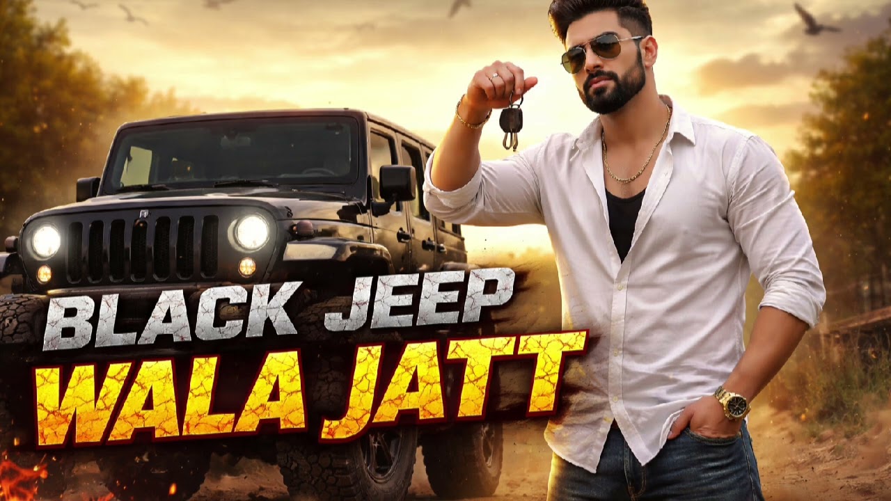 Black Jeep Wala Jatt – New Punjabi Song | Swag & Attitude | Punjabi Music