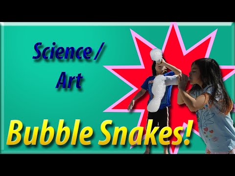 Bubble Snakes - Science Experiment