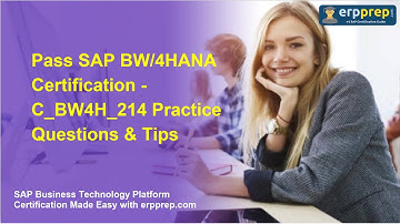 Pass SAP BW/4HANA Certification - C_BW4H_214 Practice Questions & Tips