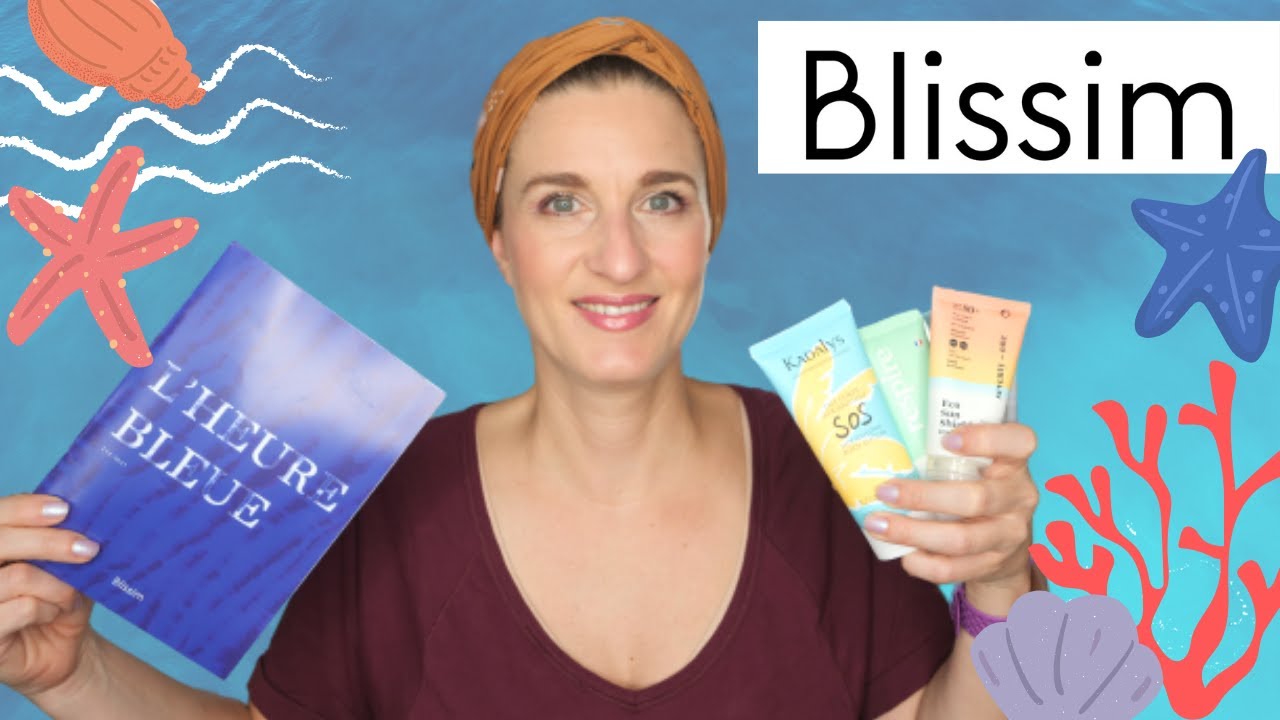 BLISSIM ÉTÉ : Unboxing Juillet/Août 2021 | L'heure Bleue