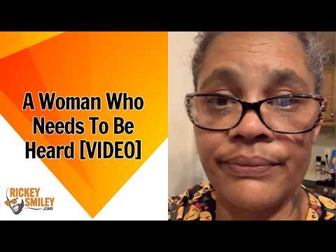 A Woman Who Needs To Be Heard