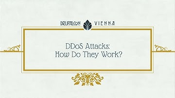 DrupalCon Vienna 2017: Anatomy of DDoS