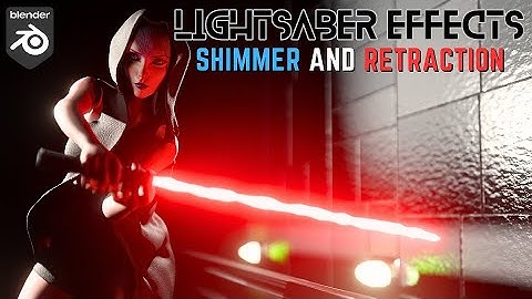 Make Lightsabers Epic Again (shimmer & retraction) - Blender