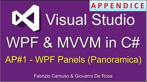 WPF & MVVM in C# ITA - APPENDICE 01: i panels (panoramica)